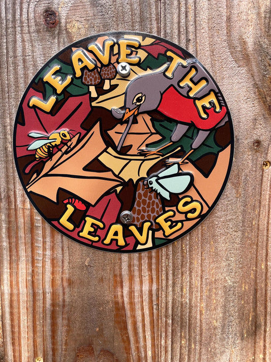 Leave the Leaves Embossed Aluminum Yard Sign